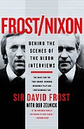 Frost Nixon Behind the Scenes of the Nixon Interviews