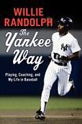 Yankee Way Playing Coaching & My Life in Baseball