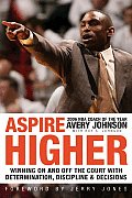 Aspire Higher Winning on & Off the Court with Determination Discipline & Decisions