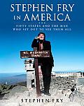 Stephen Fry in America Fifty States & the Man Who Set Out to See Them All