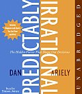 The Predictably Irrational CD: The Hidden Forces That Shape Our Decisions