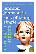 Jennifer Johnson Is Sick of Being Single