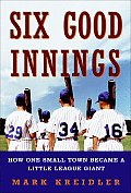 Six Good Innings How One Small Town Became a Little League Giant