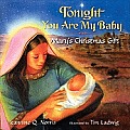 Tonight You Are My Baby Board Book: Mary's Christmas Gift: A Christmas Holiday Book for Kids