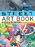 Street Art Book 60 Artists in Their Own Words