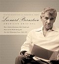 Leonard Bernstein: American Original: How a Modern Renaissance Man Transformed Music and the World During His New York Philharmonic Years, 1943-1976