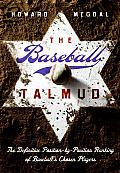 Baseball Talmud The Definitive Position By Position Ranking of Baseballs Chosen Players