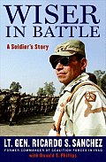 Wiser In Battle A Soldiers Story