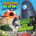Monsters Vs Aliens Save San Francisco