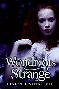 Wondrous Strange 01