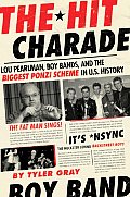 Hit Charade Lou Pearlman Boy Bands & the Biggest Ponzi Scheme in U S History