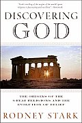 Discovering God The Origins of the Great Religions & the Evolution of Belief