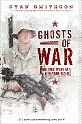 Ghosts of War The True Story of a 19 Year Old GI