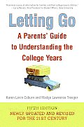 Letting Go 5th Edition A Parents Guide to Understanding the College Years