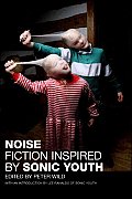 Noise Fiction Inspired By Sonic Youth