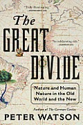 Great Divide Nature & Human Nature in the Old World & the New
