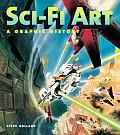 Sci Fi Art A Graphic History