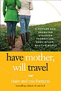 Have Mother Will Travel A Mother & Daughters Journey Around the World & Back