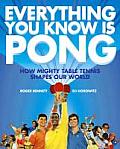 Everything You Know Is Pong