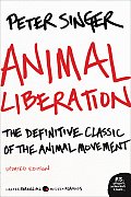 Animal Liberation The Definitive Classic of the Animal Movement