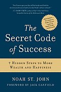 Secret Code of Success 7 Hidden Steps to More Wealth & Happiness