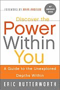 Discover the Power Within You A Guide to the Unexplored Depths Within