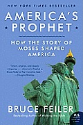 Americas Prophet How the Story of Moses Shaped America