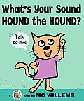 Whats Your Sound Hound the Hound