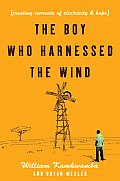 Boy Who Harnessed the Wind Creating Currents of Electricity & Hope
