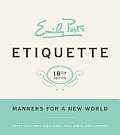 Emily Posts Etiquette 18th Edition Manners for a New World