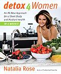 Detox for Women An All New Approach for a Sleek Body & Radiant Health in 4 Weeks