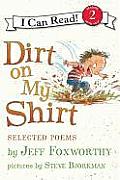 Dirt On My Shirt Selected Poems