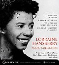 Lorraine Hansberry Audio Collection: Raisin in the Sun/To Be Young, Gifted and Black/ Lorraine Hansberry Speaks Out