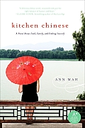 Kitchen Chinese: A Novel about Food, Family, and Finding Yourself
