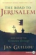 The Road to Jerusalem: Book One of the Crusades Trilogy
