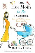 Hot Mom To Be Handbook