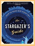 Stargazers Guide How to Read Our Night Sky