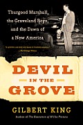 Devil in the Grove Thurgood Marshall the Groveland Boys & the Dawn of a New America