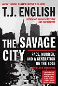 Savage City Race Murder & a Generation on the Edge