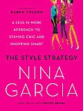 The Style Strategy: A Less-Is-More Approach to Staying Chic and Shopping Smart