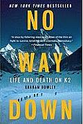 No Way Down Life & Death on K2