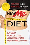 New Me Diet Eat More Work Out Less & Actually Lose Weight While You Rest