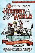 Mental Floss History of the World An Irreverent Romp Through Civilizations Best Bits