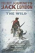 Secret Journeys of Jack London Book One The Wild