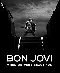 Bon Jovi When We Were Beautiful
