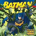 Batman Classic Batman & the Toxic Terror