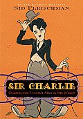 Sir Charlie Chaplin The Funniest Man in the World