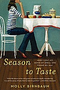 Season to Taste How I Lost My Sense of Smell & Found My Way