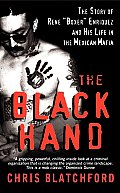 Black Hand The Bloody Rise & Redemption of Boxer Enriquez a Mexican Mob Killer