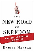 New Road to Serfdom A Letter of Warning to America